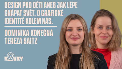 Kavky - 102. Design pro děti aneb jak lépe chápat svět. O grafické identitě kolem nás