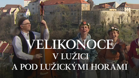 Velikonoce v Lužici a pod Lužickými horami