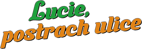 Lucie, postrach ulice