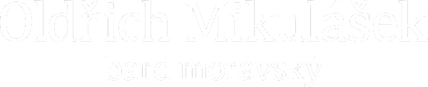 Oldřich Mikulášek, bard moravský