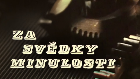 Za svědky minulosti