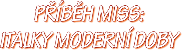 Příběh miss: Italky moderní doby