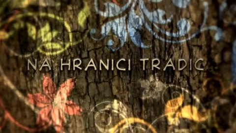 Na hranici tradic