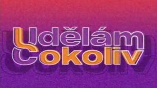 Udělám cokoliv - Znělka