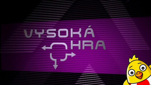 Vysoká hra - Vysoká hra pro Kuře