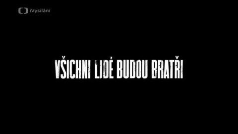 Všichni lidé budou bratři - Trailer