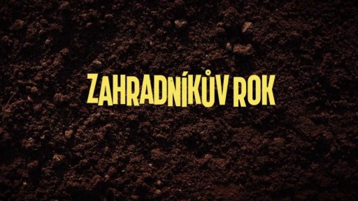 Zahradníkův rok - Trailer