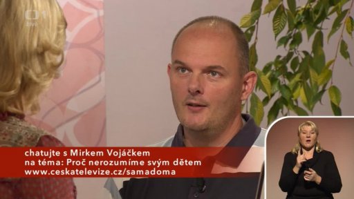 Seriál: Proč nerozumím svým dětem, Mirek Vojáček (chat) - 1. část