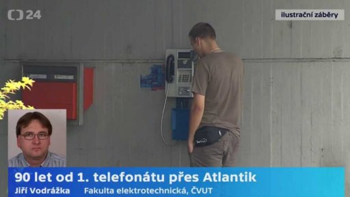 90 let od 1. telefonátu přes Atlantik