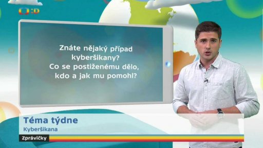 Téma týdne - Znáte nějaký případ kyberšikany? Co se postiženému dělo, kdo a jak mu pomohl?