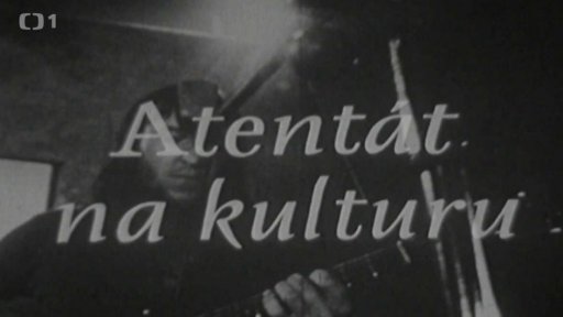 Vydařený atentát na kulturu