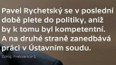 Miloš Zeman kritizoval P. Rychetského