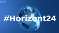 #Horizont24