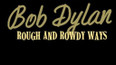 Rough and Rowdy Ways od Boba Dylana