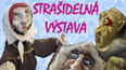 Výstava strašidel