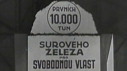 Prvních 10 tisíc tun železa pro osvobozenou vlast (1945)