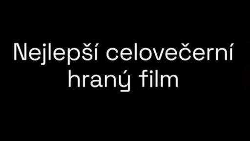 Český lev: nominace za nejlepší celovečerní hraný film