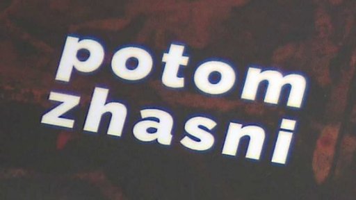 Jan Kunze: Potom zhasni