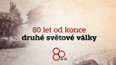 80 let od konce druhé světové války