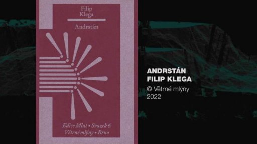 Art týden: básnická sbírka Andrstán Filipa Klegy