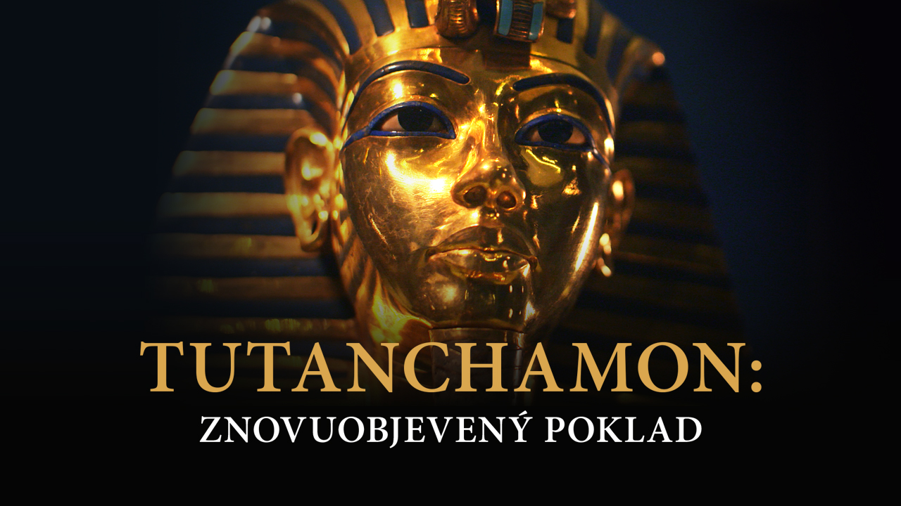 Tutanchamon: znovuobjevený poklad