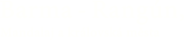 Barma – Rangún, Mandalaj a královská města