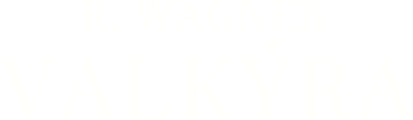R. Wagner: Valkýra