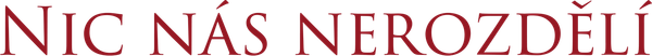 Nic nás nerozdělí