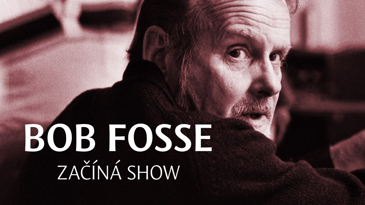 Bob Fosse - začíná show