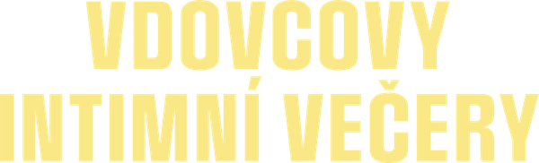 Vdovcovy intimní večery