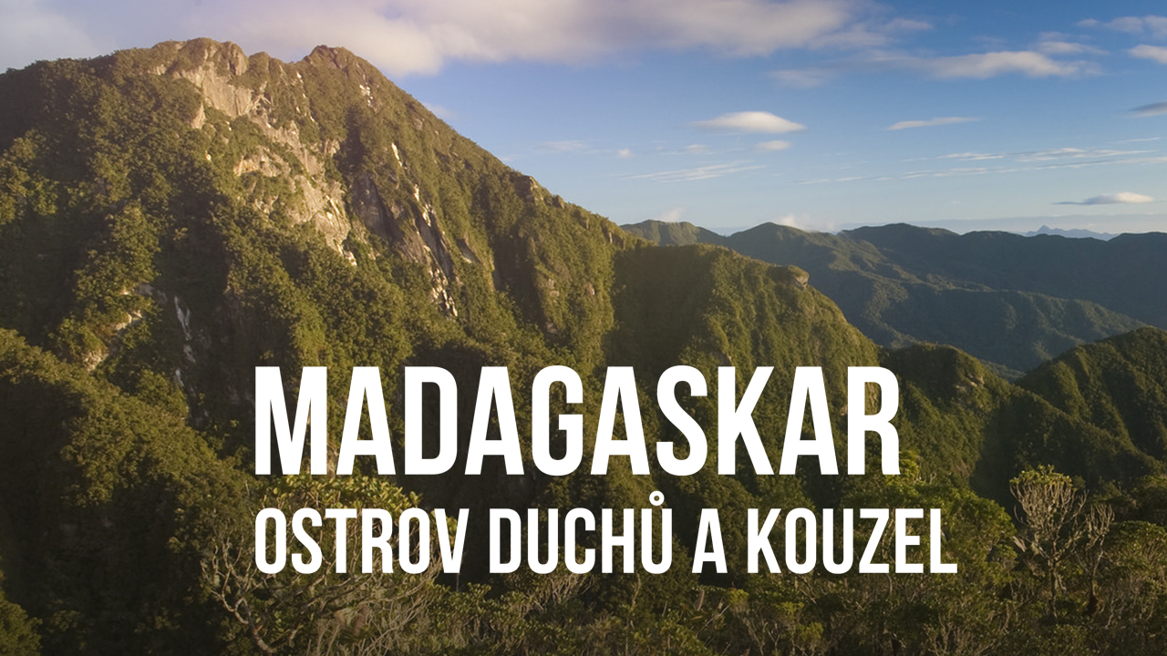 Madagaskar - ostrov duchů a kouzel