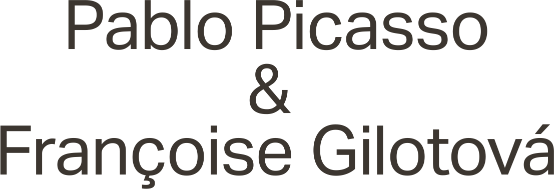 Pablo Picasso a Françoise Gilotová