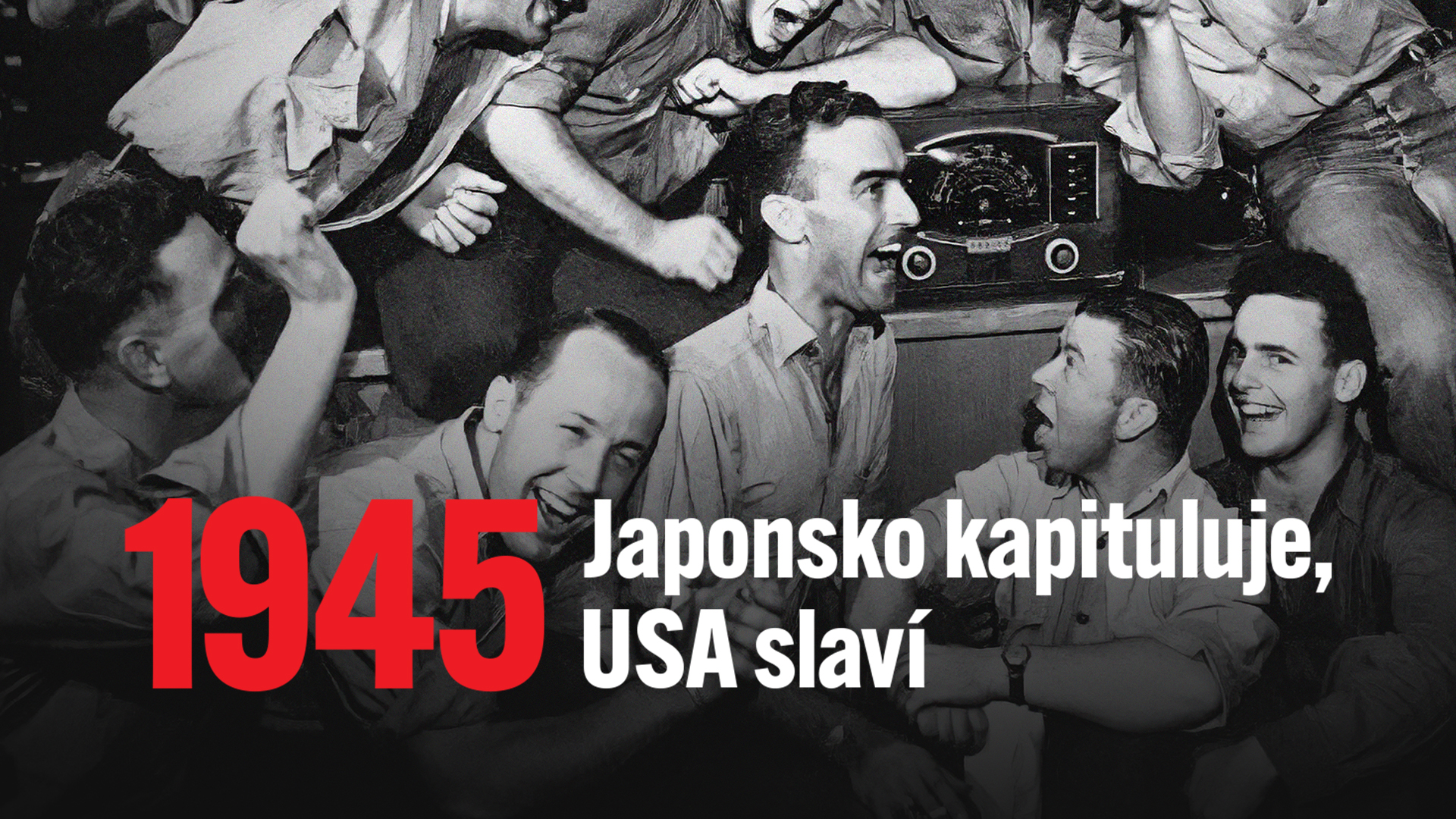 1945: Japonsko kapituluje, USA slaví