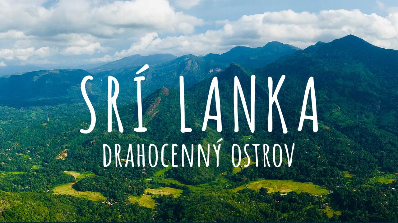 Srí Lanka, drahocenný ostrov