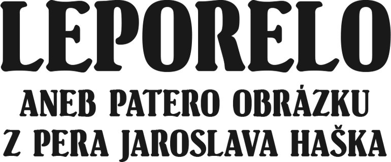 Leporelo aneb Patero obrázků z pera Jaroslava Haška
