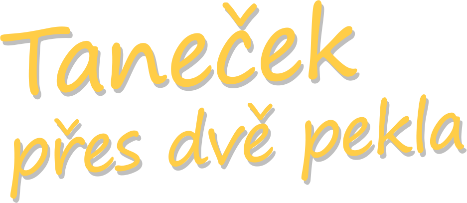 Taneček přes dvě pekla