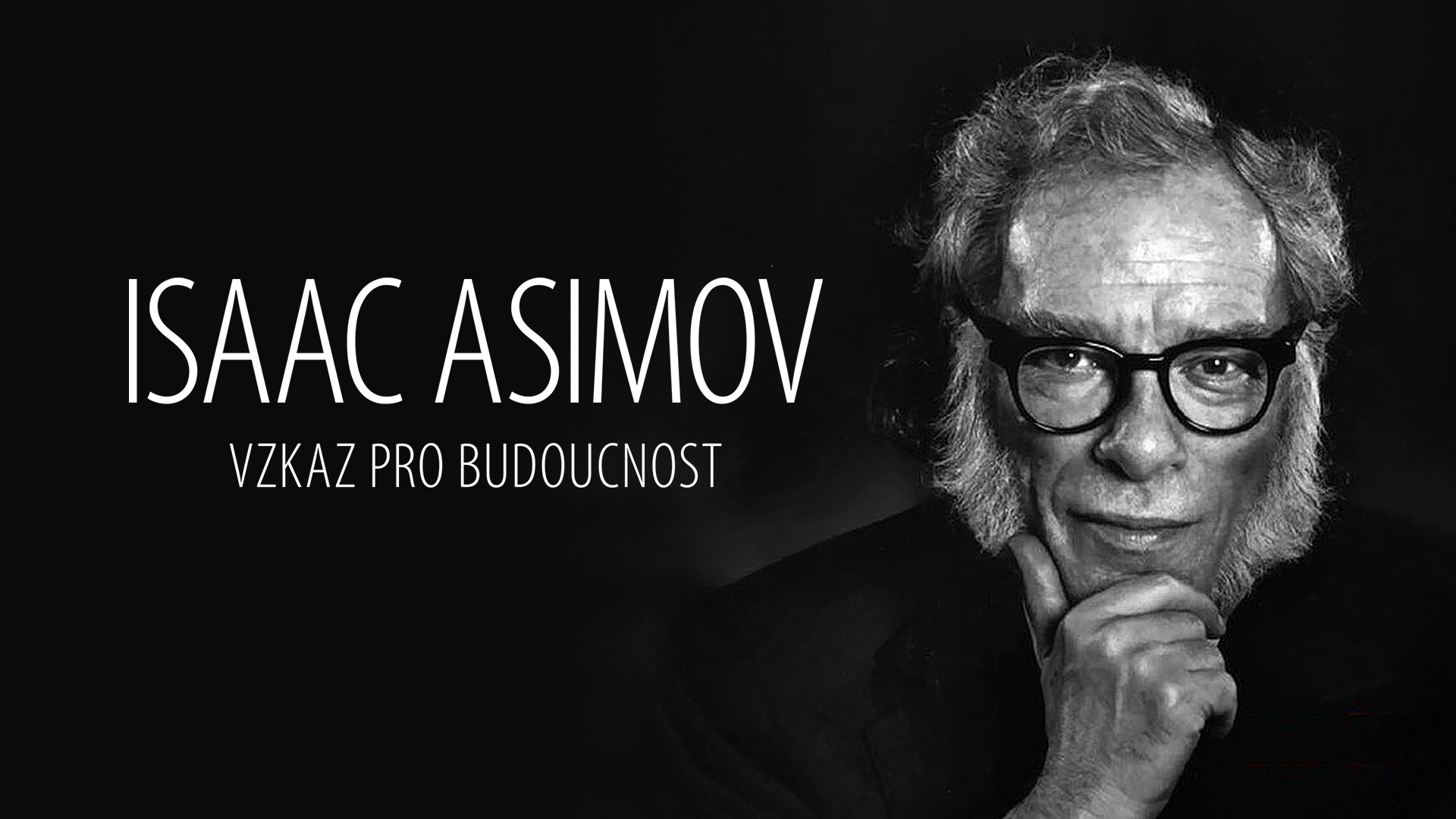 Isaac Asimov: vzkaz pro budoucnost