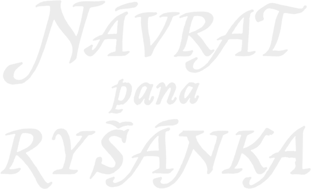 Návrat pana Ryšánka