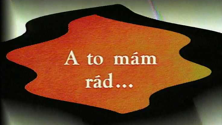 A to mám rád