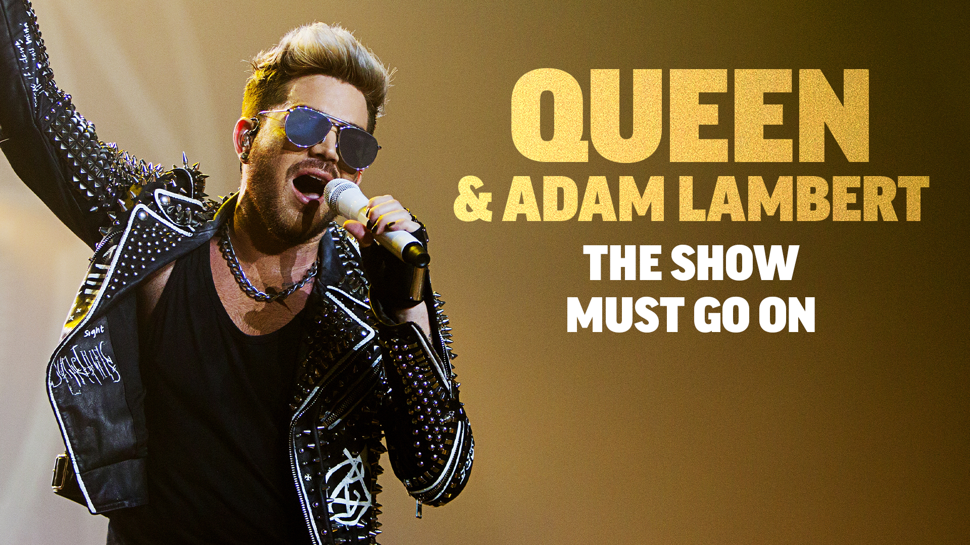 Queen & Adam Lambert: The Show Must Go On