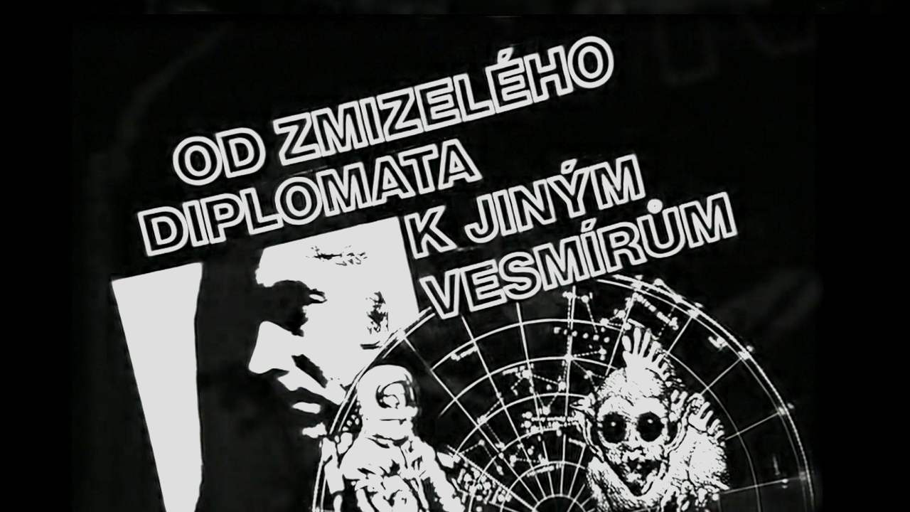 Od zmizelého diplomata k jiným vesmírům