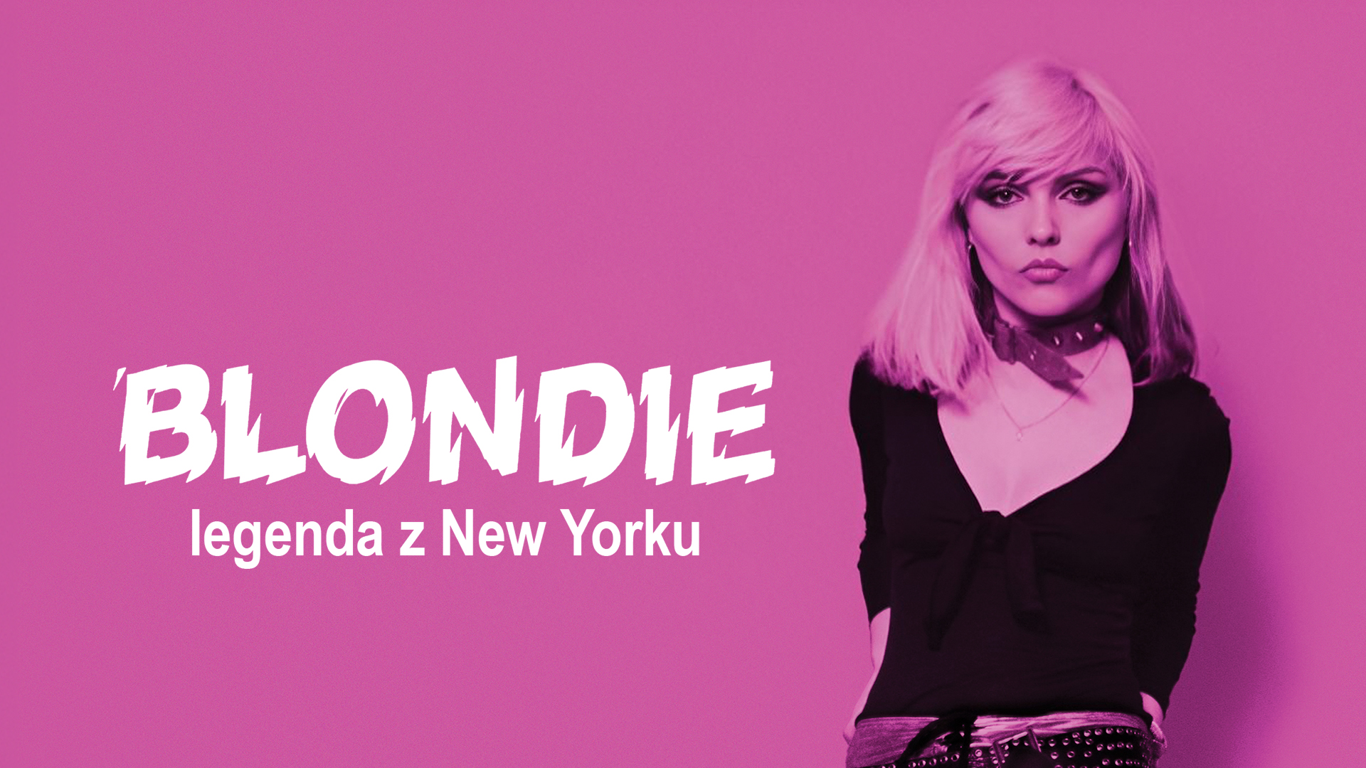 Blondie, legenda z New Yorku