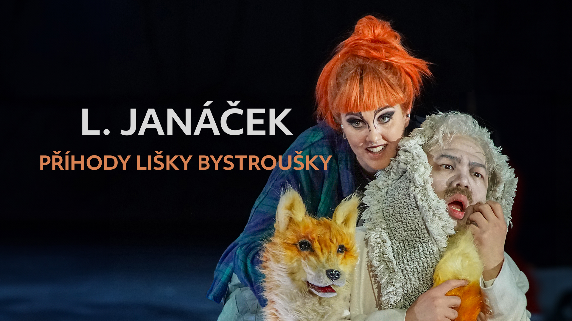 L. Janáček: Příhody lišky Bystroušky