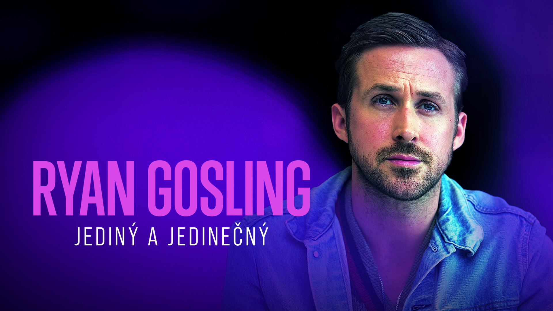 Ryan Gosling, jediný a jedinečný