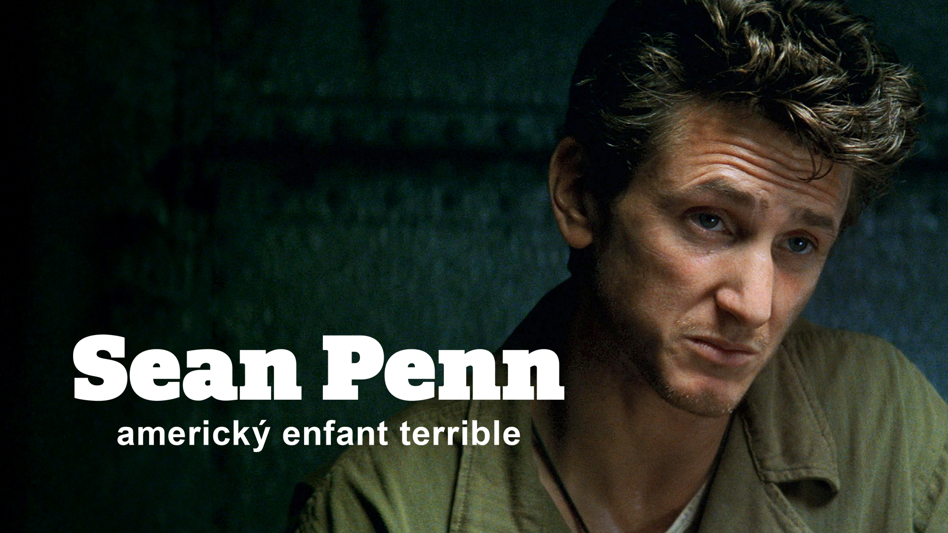 Sean Penn - americký enfant terrible