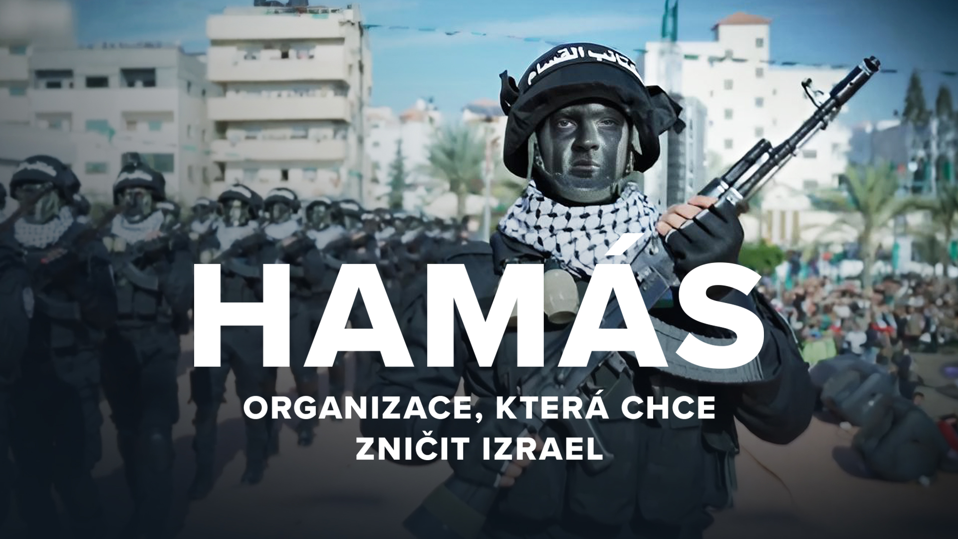 Hamás: Organizace, která chce zničit Izrael