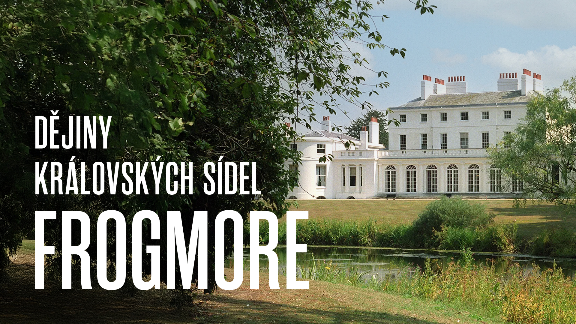 Dějiny královských sídel: Frogmore