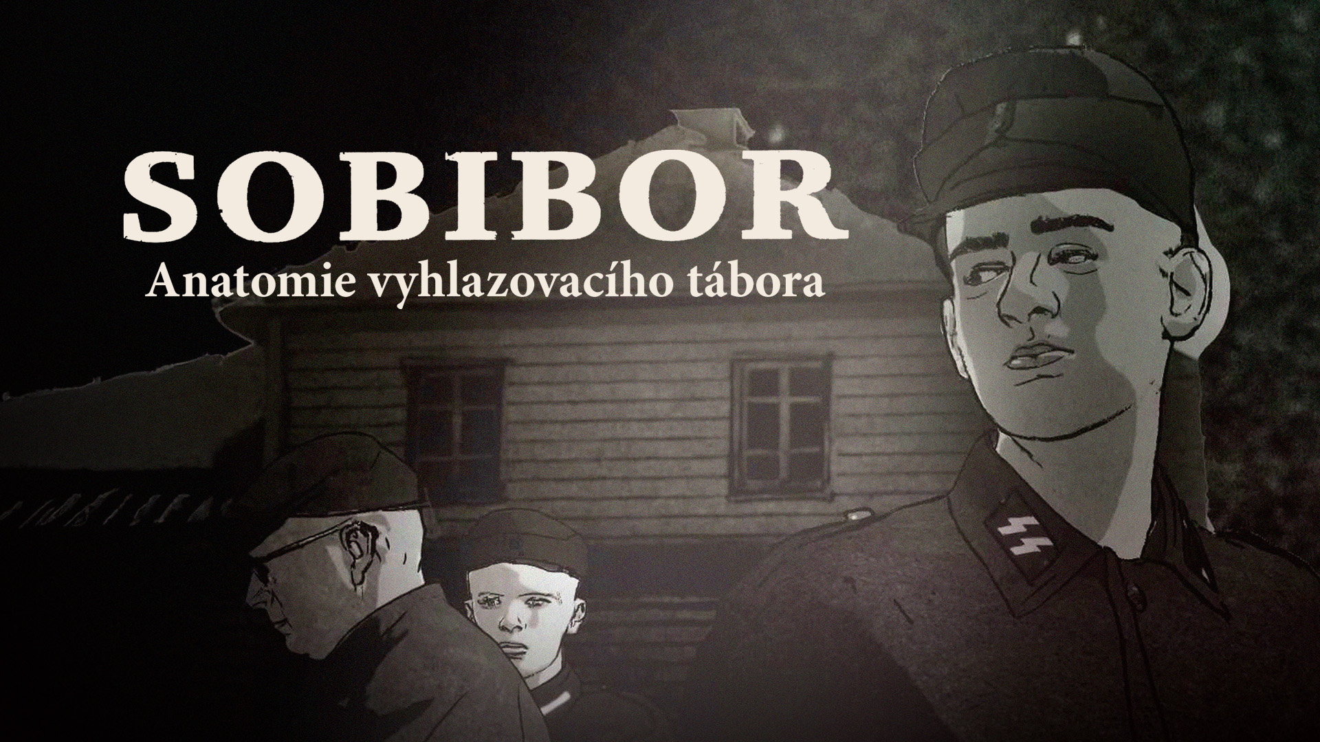 Sobibor: Anatomie vyhlazovacího tábora