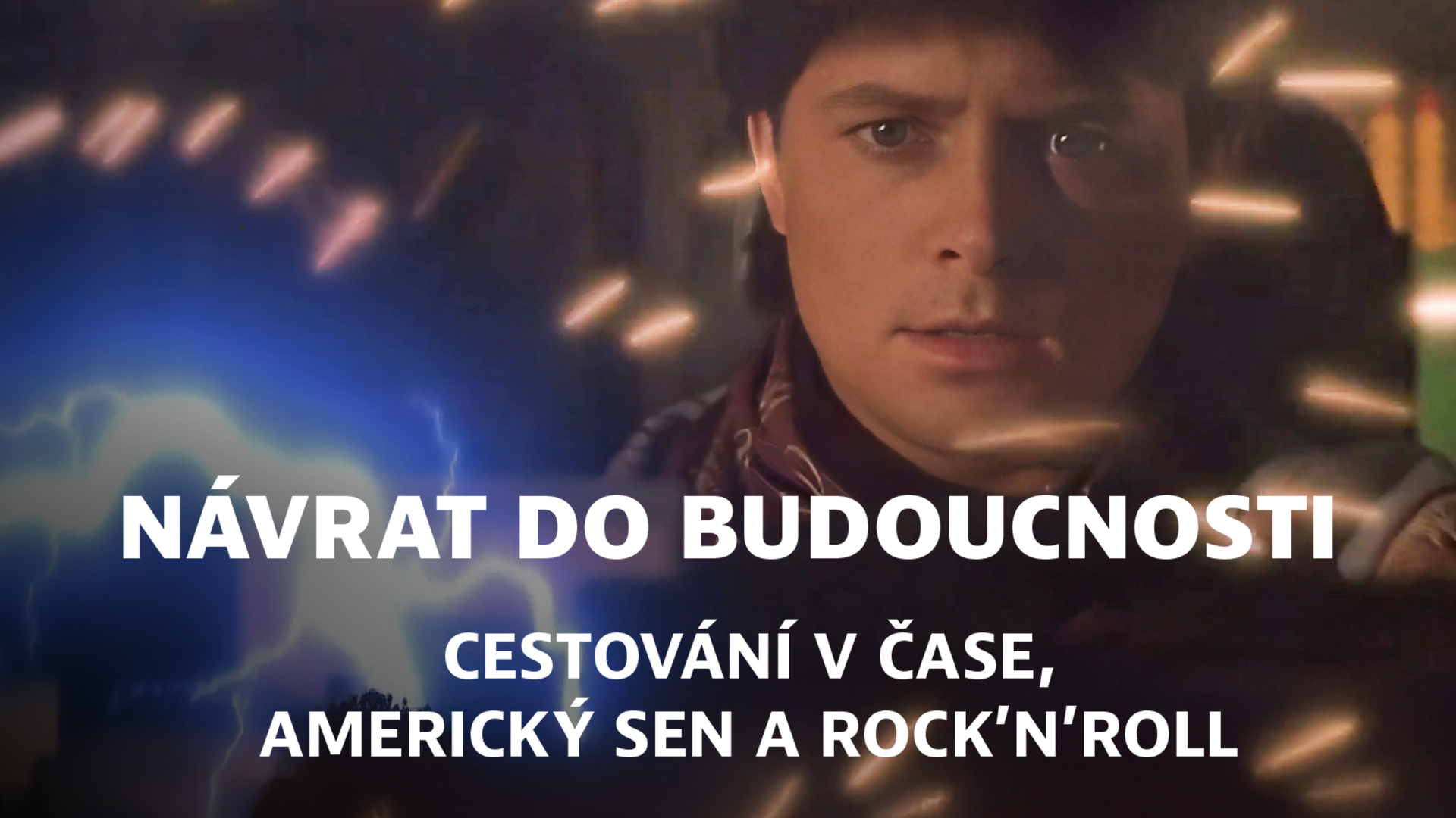 Návrat do budoucnosti: cestování v čase, americký sen a rock'n'roll