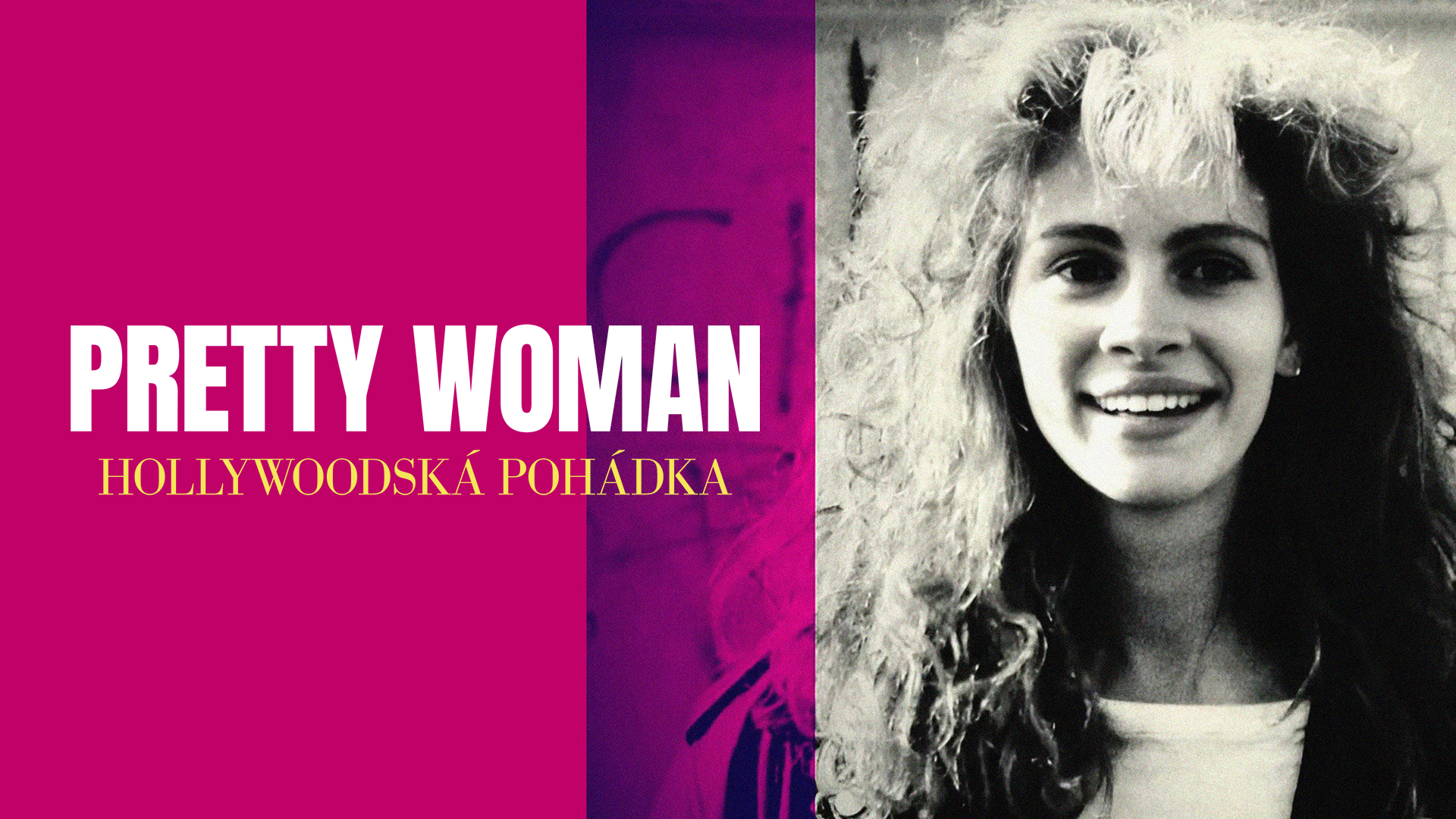 Pretty Woman, hollywoodská pohádka